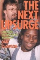 Next Upsurge, The: Labor and the New Social Movements