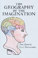 Geography of the Imagination, The: Forty Essays