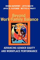 Beyond Work-Family Balance: Advancing Gender Equity and Workplace Performance