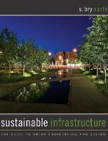 Sustainable Infrastructure: The Guide to Green Engineering and Design (PDF eBook)