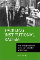Tackling institutional racism: Anti-racist policies and social work education and training (PDF eBook)