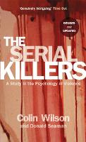 Serial Killers, The: A Study in the Psychology of Violence