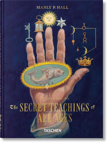Manly Palmer Hall: Companion to Secret Teachings of all Ages. 45th Ed.