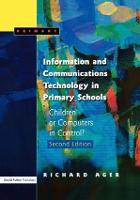 Information and Communications Technology in Primary Schools: Children or Computers in Control?