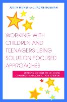 Working with Children and Teenagers Using Solution Focused Approaches (ePub eBook)