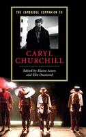 Cambridge Companion to Caryl Churchill, The