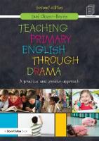 Teaching Primary English through Drama: A practical and creative Approach
