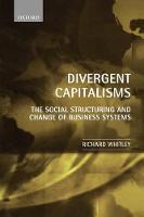 Divergent Capitalisms: The Social Structuring and Change of Business Systems