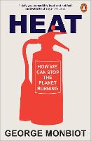 Heat: How We Can Stop the Planet Burning