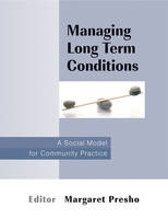 Managing Long Term Conditions: A Social Model for Community Practice