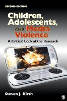 Children, Adolescents, and Media Violence: A Critical Look at the Research