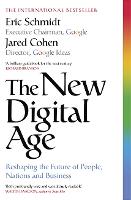 New Digital Age, The: Reshaping the Future of People, Nations and Business