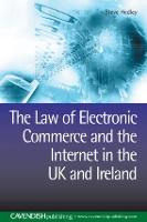 Law of Electronic Commerce and the Internet in the UK and Ireland, The