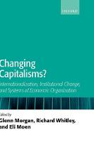 Changing Capitalisms?: Internationalization, Institutional Change, and Systems of Economic Organization