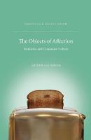 Objects of Affection, The: Semiotics and Consumer Culture