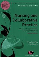 Nursing and Collaborative Practice: A guide to interprofessional learning and working (ePub eBook)