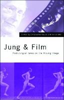 Jung and Film: Post-Jungian Takes on the Moving Image