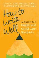 How to Write Well: a Guide for Health and Social Care Students (ePub eBook)