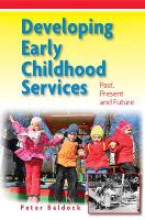 Developing Early Childhood Services: Past, Present and Future (ePub eBook)