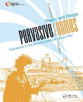 Pervasive Games: Theory and Design (PDF eBook)
