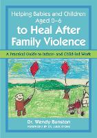 Helping Babies and Children Aged 0-6 to Heal After Family Violence (ePub eBook)