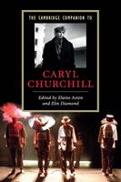Cambridge Companion to Caryl Churchill, The