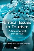 Critical Issues in Tourism: A Geographical Perspective
