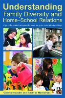 Understanding Family Diversity and Home - School Relations: A guide for students and practitioners in early...