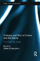 Violence and War in Culture and the Media: Five Disciplinary Lenses