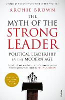 The Myth of the Strong Leader: Political Leadership in the Modern Age (ePub eBook)