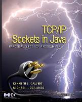 TCP/IP Sockets in Java: Practical Guide for Programmers