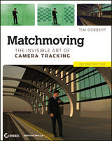 Matchmoving: The Invisible Art of Camera Tracking (PDF eBook)