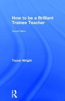 How to be a Brilliant Trainee Teacher (PDF eBook)