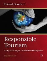 Responsible Tourism: Using Tourism for Sustainable Development