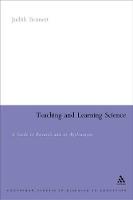Teaching and Learning Science: A Guide to Recent Research and its Applications