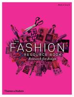 Fashion Resource Book, The: Research for Design