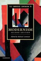Cambridge Companion to Modernism, The