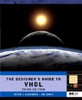 Designer's Guide to VHDL, The: Volume 3
