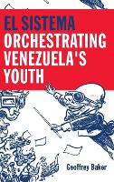 El Sistema: Orchestrating Venezuela's Youth