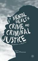 Mental Health, Crime and Criminal Justice: Responses and Reforms (ePub eBook)