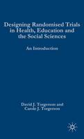 Designing Randomised Trials in Health, Education and the Social Sciences: An Introduction