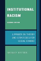 Institutional Racism: A Primer on Theory and Strategies for Social Change
