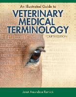 Illustrated Guide to Veterinary Medical Terminology, An