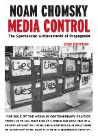 Media Control - Post-9/11 Edition: The Spectacular Achievements of Propaganda