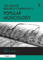 Ashgate Research Companion to Popular Musicology, The