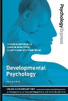 Psychology Express: Developmental Psychology (PDF eBook)
