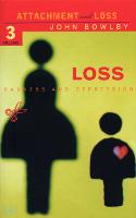 Loss - Sadness and Depression: Attachment and Loss Volume 3