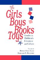 Girls, Boys, Books, Toys: Gender in Children's Literature and Culture