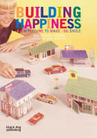 Building Happiness: Architecture to Make You Smile