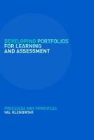 Developing Portfolios for Learning and Assessment: Processes and Principles